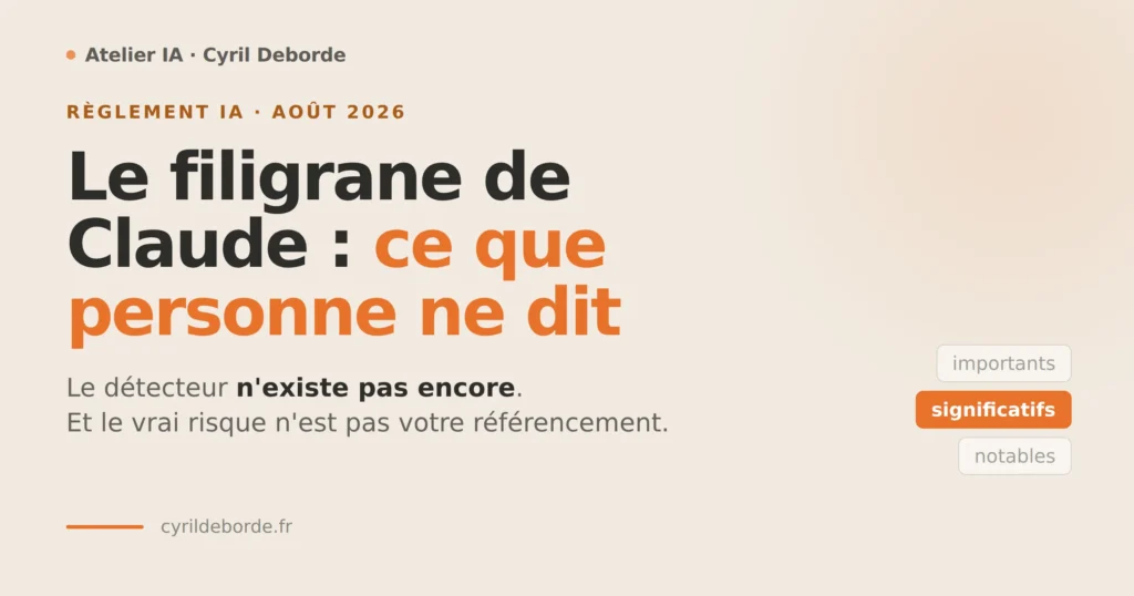 Filigrane de Claude : ce que personne ne dit sur le marquage des textes IA